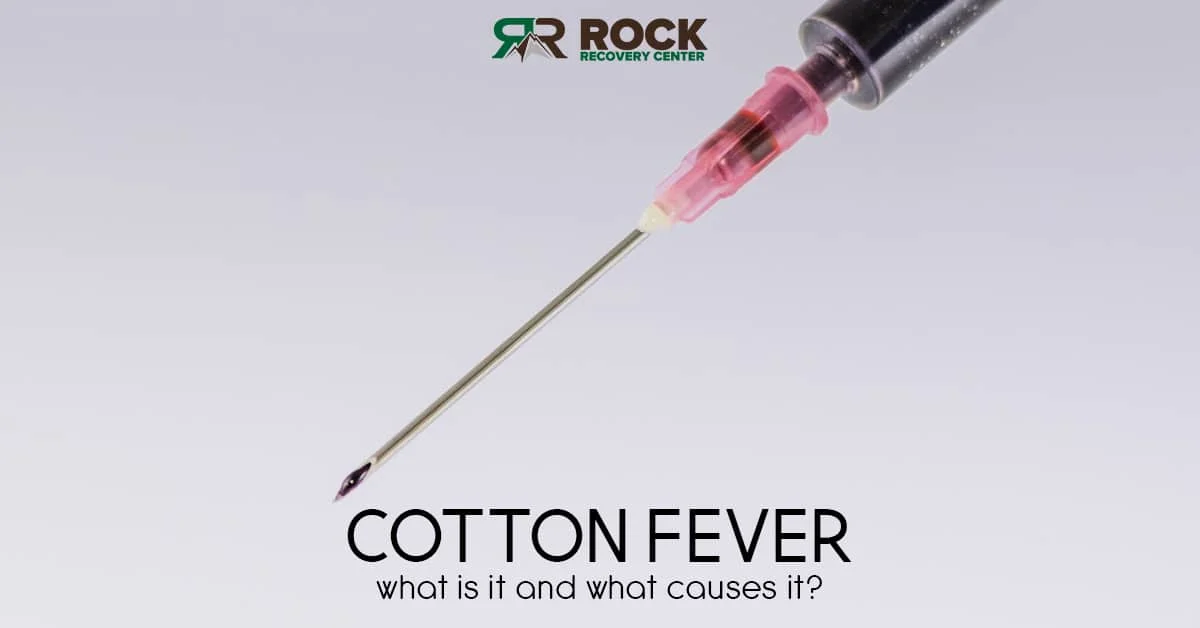 What is cotton fever and what causes it? Rock Recovery Center